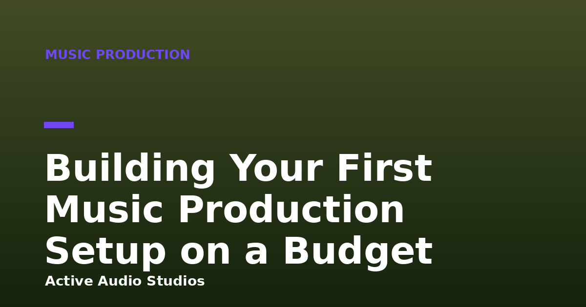 Building Your First Music Production Setup on a Budget